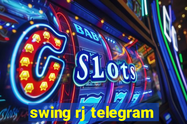 swing rj telegram